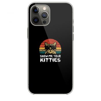 Show Me Your Kitties iPhone 12 Case iPhone 12 Pro Case iPhone 12 Mini iPhone 12 Pro Max Case