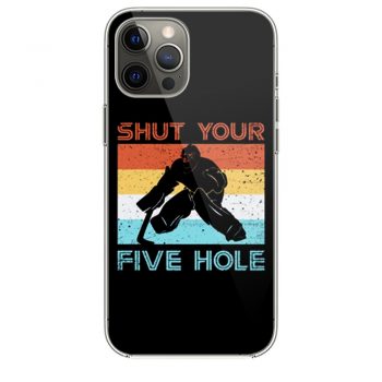 Shut Your Five Hole Hockey Life iPhone 12 Case iPhone 12 Pro Case iPhone 12 Mini iPhone 12 Pro Max Case