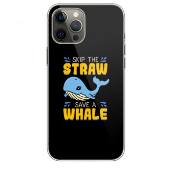 Skip The Straw Save A Whale iPhone 12 Case iPhone 12 Pro Case iPhone 12 Mini iPhone 12 Pro Max Case