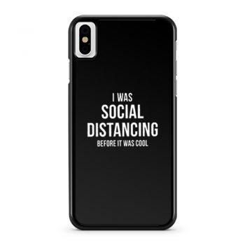 Social Distancing Funny Anti Social Introvert iPhone X Case iPhone XS Case iPhone XR Case iPhone XS Max Case