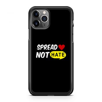 Spread Love Not Hate Be Kind Peace iPhone 11 Case iPhone 11 Pro Case iPhone 11 Pro Max Case