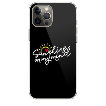 Sunshine On My Mind iPhone 12 Case iPhone 12 Pro Case iPhone 12 Mini iPhone 12 Pro Max Case