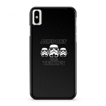 Support Our Troops Stormtrooper Star Wars Darth Vader Jedi Movie iPhone X Case iPhone XS Case iPhone XR Case iPhone XS Max Case