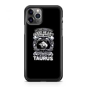 Taurus Good Heart Filthy Mount iPhone 11 Case iPhone 11 Pro Case iPhone 11 Pro Max Case