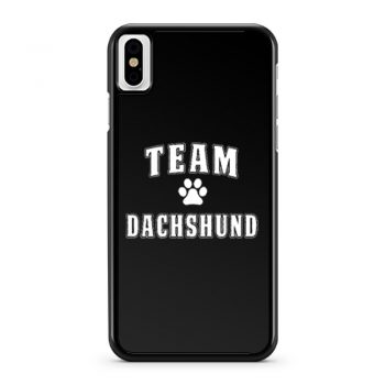Team Dachshund Dachshund Lover iPhone X Case iPhone XS Case iPhone XR Case iPhone XS Max Case