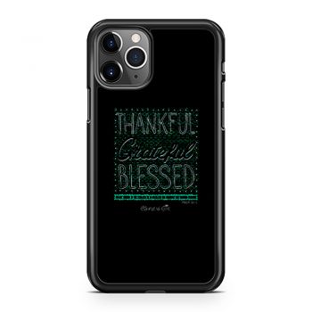 Thankful Grateful Blessed iPhone 11 Case iPhone 11 Pro Case iPhone 11 Pro Max Case