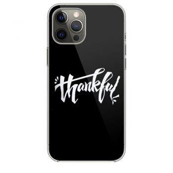 Thankful iPhone 12 Case iPhone 12 Pro Case iPhone 12 Mini iPhone 12 Pro Max Case