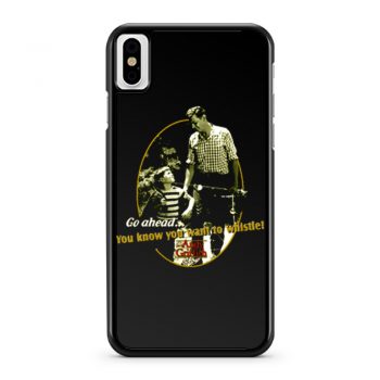 The Andy Griffith Show You Know You Want To Whistle iPhone X Case iPhone XS Case iPhone XR Case iPhone XS Max Case