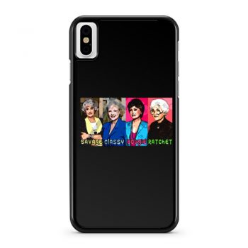 The Golden Girls Savage iPhone X Case iPhone XS Case iPhone XR Case iPhone XS Max Case