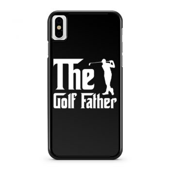 The Golf Father iPhone X Case iPhone XS Case iPhone XR Case iPhone XS Max Case