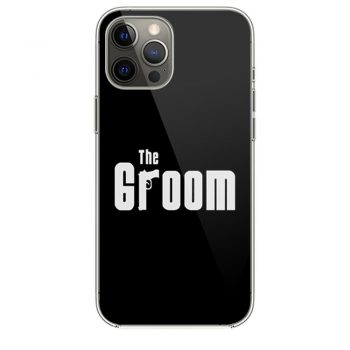 The Groom iPhone 12 Case iPhone 12 Pro Case iPhone 12 Mini iPhone 12 Pro Max Case