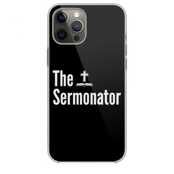 The Sermonator Religious iPhone 12 Case iPhone 12 Pro Case iPhone 12 Mini iPhone 12 Pro Max Case