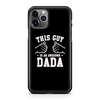 This Guy Is An Awesome Dada iPhone 11 Case iPhone 11 Pro Case iPhone 11 Pro Max Case