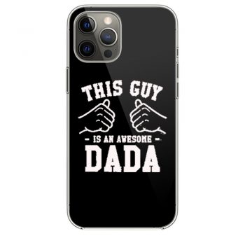 This Guy Is An Awesome Dada iPhone 12 Case iPhone 12 Pro Case iPhone 12 Mini iPhone 12 Pro Max Case