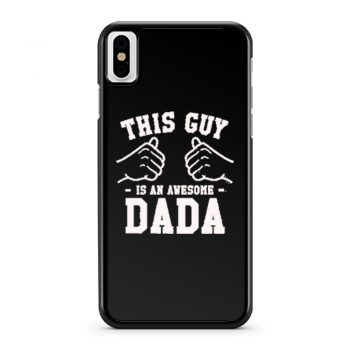 This Guy Is An Awesome Dada iPhone X Case iPhone XS Case iPhone XR Case iPhone XS Max Case