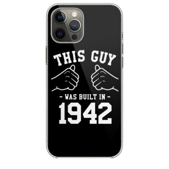 This Guy Was Built In 1942 iPhone 12 Case iPhone 12 Pro Case iPhone 12 Mini iPhone 12 Pro Max Case