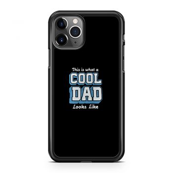 This Is What A Cool Dad iPhone 11 Case iPhone 11 Pro Case iPhone 11 Pro Max Case