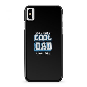 This Is What A Cool Dad iPhone X Case iPhone XS Case iPhone XR Case iPhone XS Max Case
