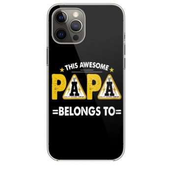 This Papa Belongs Funny Father Quotes iPhone 12 Case iPhone 12 Pro Case iPhone 12 Mini iPhone 12 Pro Max Case