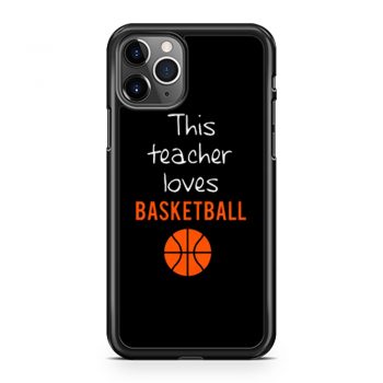 This Teacher Loves Basketball iPhone 11 Case iPhone 11 Pro Case iPhone 11 Pro Max Case