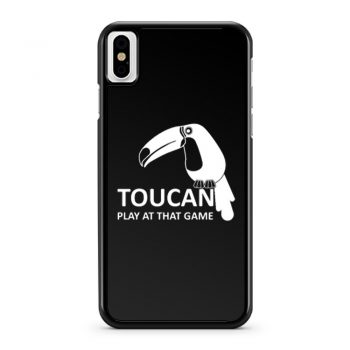 Toucan Play At That Game iPhone X Case iPhone XS Case iPhone XR Case iPhone XS Max Case