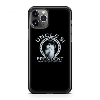 Uncle Si for President Duck Dynasty iPhone 11 Case iPhone 11 Pro Case iPhone 11 Pro Max Case