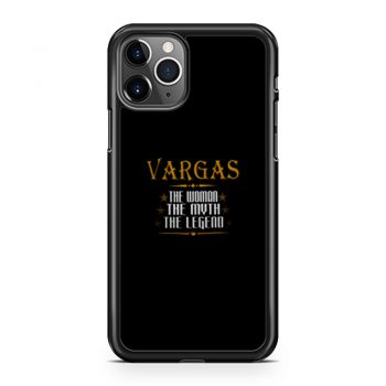 VARGAS The Woman The Myth The Legend Thing Shirts Ladies iPhone 11 Case iPhone 11 Pro Case iPhone 11 Pro Max Case