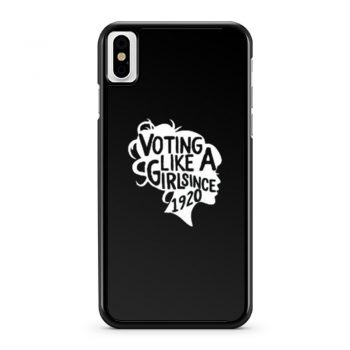 Voting like a Girl since 1920 19th Amendment Anniversary 100th Women Election Vote Feminism Equality iPhone X Case iPhone XS Case iPhone XR Case iPhone XS Max Case