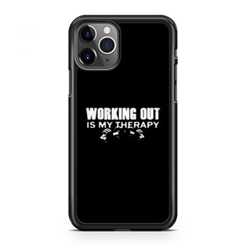 WORKING OUT IS MY THERAPY iPhone 11 Case iPhone 11 Pro Case iPhone 11 Pro Max Case