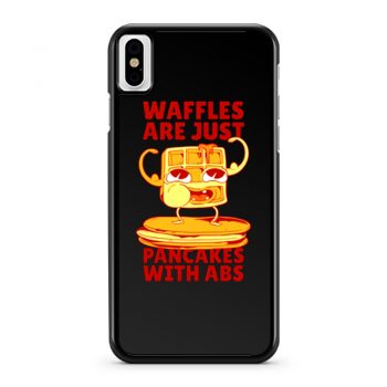 Waffles Pancakes Funny Quotes iPhone X Case iPhone XS Case iPhone XR Case iPhone XS Max Case