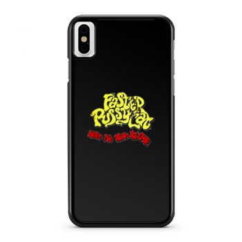 Wake Me When Its Over Faster Pussycat iPhone X Case iPhone XS Case iPhone XR Case iPhone XS Max Case