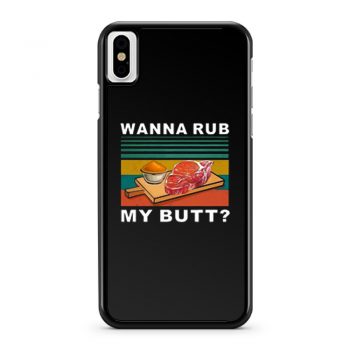 Wanna Rub My Butt Vintage iPhone X Case iPhone XS Case iPhone XR Case iPhone XS Max Case