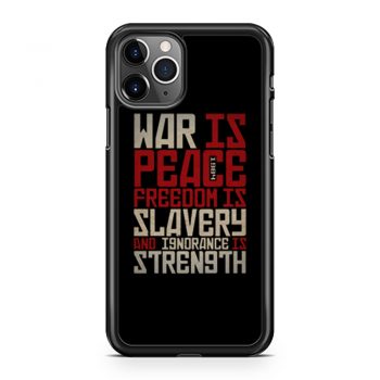 War is peace Freedom is slavery and ignorance is strength iPhone 11 Case iPhone 11 Pro Case iPhone 11 Pro Max Case