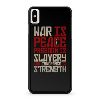 War is peace Freedom is slavery and ignorance is strength iPhone X Case iPhone XS Case iPhone XR Case iPhone XS Max Case