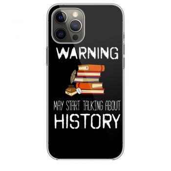 Warning May Start Talking Histor iPhone 12 Case iPhone 12 Pro Case iPhone 12 Mini iPhone 12 Pro Max Case