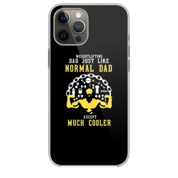 Weightlifting Dad Just Like Normal Dad Except Much Cooler iPhone 12 Case iPhone 12 Pro Case iPhone 12 Mini iPhone 12 Pro Max Case