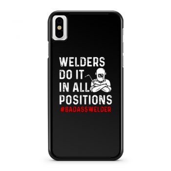 Welder Do It All Positions iPhone X Case iPhone XS Case iPhone XR Case iPhone XS Max Case