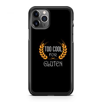 Wheat Food Diet Grain Funny Too Cool For Gluten Free iPhone 11 Case iPhone 11 Pro Case iPhone 11 Pro Max Case
