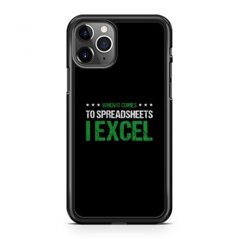 When It Comes To Spreadsheets I Excel iPhone 11 Case iPhone 11 Pro Case iPhone 11 Pro Max Case