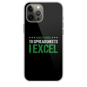 When It Comes To Spreadsheets I Excel iPhone 12 Case iPhone 12 Pro Case iPhone 12 Mini iPhone 12 Pro Max Case
