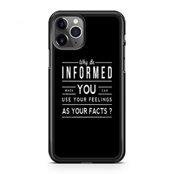 Why Be Informed iPhone 11 Case iPhone 11 Pro Case iPhone 11 Pro Max Case