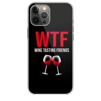 Wine Lover Gift Funny WTF Wine Tasting Friends Drinking Wine iPhone 12 Case iPhone 12 Pro Case iPhone 12 Mini iPhone 12 Pro Max Case