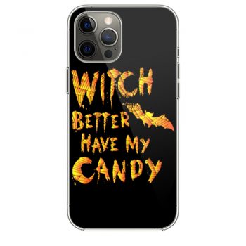 Witch Better Have My Candy Funny Halloween iPhone 12 Case iPhone 12 Pro Case iPhone 12 Mini iPhone 12 Pro Max Case