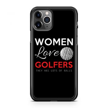 Women Love Golfers Funny Golf Lover iPhone 11 Case iPhone 11 Pro Case iPhone 11 Pro Max Case