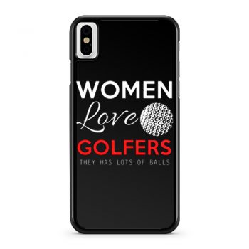 Women Love Golfers Funny Golf Lover iPhone X Case iPhone XS Case iPhone XR Case iPhone XS Max Case