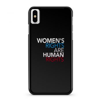 Womens Rights are Human Rights iPhone X Case iPhone XS Case iPhone XR Case iPhone XS Max Case