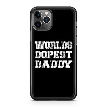 Worlds Dopest Daddy iPhone 11 Case iPhone 11 Pro Case iPhone 11 Pro Max Case