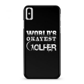 Worlds Okayest Golfer iPhone X Case iPhone XS Case iPhone XR Case iPhone XS Max Case