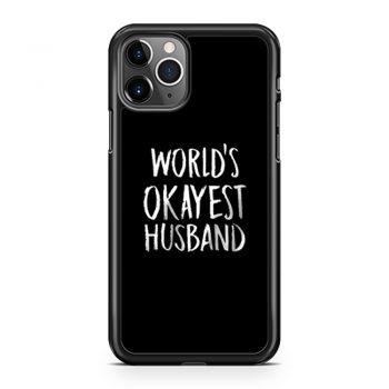 Worlds Okayest Husband iPhone 11 Case iPhone 11 Pro Case iPhone 11 Pro Max Case