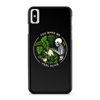 You make me feel alive iPhone X Case iPhone XS Case iPhone XR Case iPhone XS Max Case